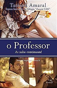Livro o Professor Livro Ii - as Aulas Continuam! Autor Amaral, Tatiana (2016) [usado]