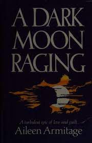 Livro a Dark Moon Raging Autor Armitage, Ailleen (1982) [usado]