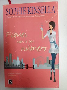 Livro Fiquei com o seu Número Autor Kinsella, Sophie (2012) [usado]