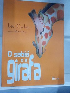 Livro o Sabiá e a Girafa Autor Cunha, Leo (2012) [usado]