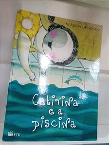 Livro Gatirina e a Piscina Autor Souza, Gláucia de (2007) [usado]