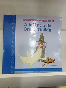 Livro Novas Historias da Bruxa Onilda - a Infância da Bruxa Onilda Autor Lerreula, Enric (2002) [usado]