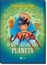 Livro Uyrá: o Defensor do Planeta Autor Carraro, Fernando (2010) [usado]