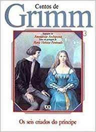 Livro Contos de Grimm Nº 3- os Seis Criados do Príncipe Autor Penteado, Maria Heloisa (1992) [usado]