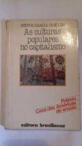 Livro as Culturas Populares no Capitalismo Autor Canclini, Néstor García (1983) [usado]