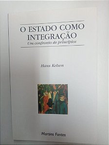 Livro o Estado Como Integração - um Confronto de Princípios Autor Kelsen, Hans (2003) [usado]