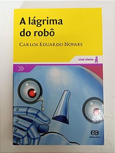 Livro a Lágrima do Robô Autor Novaes, Carlos Eduardo (2008) [usado]