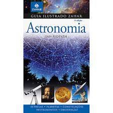 Livro Astronomia - Guia Ilustrado Zahar Autor Ridpath, Ain (2014) [usado]