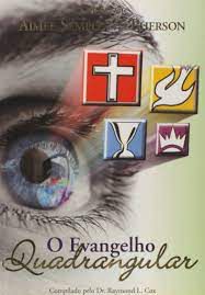 Livro o Evangelho Quadrangular: a Visão de Aimee Semple Mcpherson Autor Vários [usado]