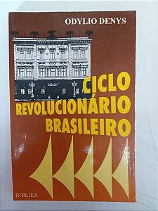 Livro Ciclo Revolucionário Político Brasileiro Autor Denys, Odylio (1993) [usado]