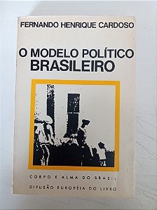 Livro o Modelo Político Brasileiro - e Outros Assuntos Autor Cardoso, Fernando Henrique (1973) [usado]