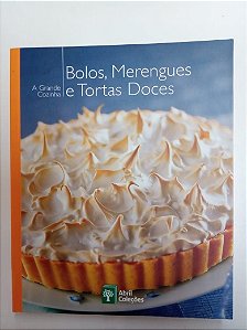 Livro Bolos , Mererngues e Tortas Doces - a Grande Cozinha Autor Varios (2007) [usado]