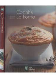 Livro a Grande Cozinha - Cozinha ao Forno Autor Varios (2007) [usado]