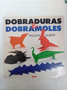 Livro Dobraduras e Dobramoles Autor Gilbert, William (1995) [usado]