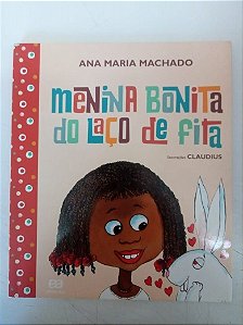 Livro Menina Bonita de Laço de Fita Autor Machado, Ana Maria (2018) [usado]