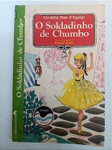 Livro o Soldadinho de Chumbo Autor D´aguiar, Cordélia Dias (1975) [usado]