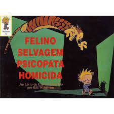 Gibi Felino Selvagem Psicopata Homicida- Volume I Autor um Livro de Calvin e Haroldo por Bill Watterson (1996) [usado]
