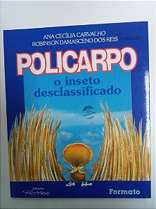 Livro Policarpo - o Inseto Desclassificado Autor Carvalho, Ana Cecília [usado]