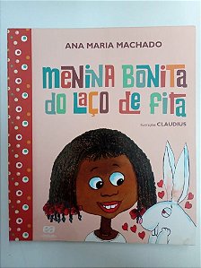 Livro Menina Bonita de Laço de Fita Autor Machado, Ana Maria (2012) [usado]