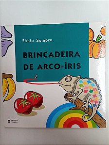 Livro Brincadeira de Arco Íris Autor Sombra, Fábio (2009) [usado]