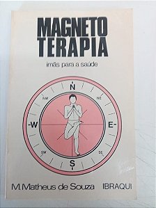 Livro Magneto Terapia - Irmãs para a Saúde Autor Souza, M. Matheus [usado]