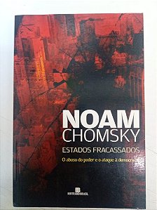 Livro Estados Fracassados - o Abuso do Poder e o Ataque À Democracia Autor Chomsky, Noam (2009) [usado]