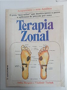 Livro Terapia Zonal - Acumpuntura sem Agulhas Autor Bergson, Anika [usado]