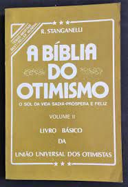 Livro a Bíblia do Otimismo: o Sol da Vida Sadia-próspera e Feliz - Volume Iii Autor Stanganelli, R. (1988) [usado]