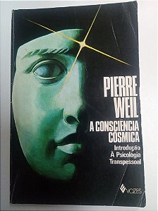 Livro a Consciência Cosmica Autor Weil, Pierre (1976) [usado]