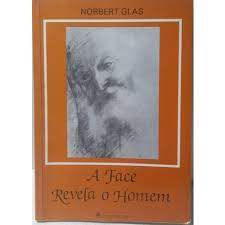 Livro a Face Revela o Homem Autor Glas, Norbert (1989) [usado]