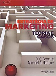 Livro Estratégia de Marketing : Teoria e Casos Autor Ferrell, O.c. e Michael D. Hartline (2016) [usado]