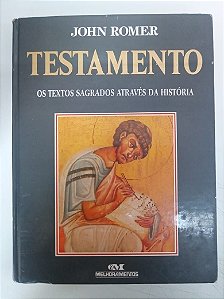 Livro Testamento - os Textos Sagrados Através da História Autor Romer, John (1991) [usado]