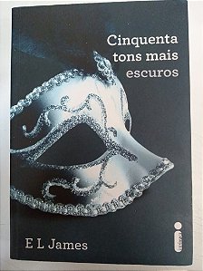 Livro Cinquenta Tons Mais Escuros Autor James, E. L. (2012) [usado]