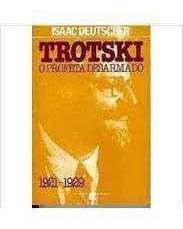 Livro Trotski: o Profeta Desarmado 1921-1929 Autor Deutscher, Isaac (1959) [seminovo]