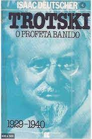 Livro Trotski: o Profeta Banido 1929-1940 Autor Deutscher, Isaac (1984) [usado]