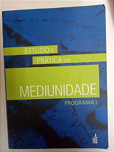 Livro Estudo e Prática da Mediunidade- Programa 1 Autor Moura, Marta Antunes de Oliveira (2013) [usado]
