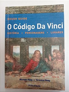 Livro o Código da Vinci: História, Personagens, Lugares Autor Guide, Rough (2005) [usado]