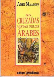 Livro as Cruzadas Vistas Pelos Árabes Autor Maalouf, Amin (1988) [usado]