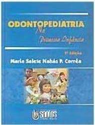 Livro Odontopediatria na Primeira Infância Autor Corrêa, Maria Salete Nahás P. (2005) [usado]