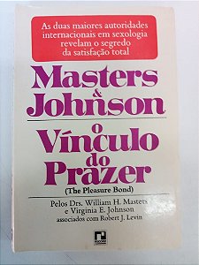 Livro Masters e Johnson - o Vículo do Prazer Autor Masters, William H. Moraes (1977) [usado]