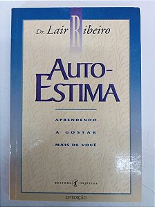 Livro Auto Estima - Aprendendo a Gostar de Você Autor Ribeiro, Lair (1994) [usado]