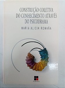 Livro Construção Coletiva do Conhecimento Através do Pisicograma Autor Romana , Maria Alicia (1992) [usado]
