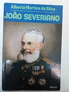 Livro João Severiano Autor Silva, Alberto Martins da (1989) [usado]