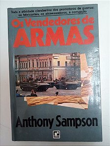 Livro os Vendedores de Armas Autor Sampson, Anthony (1982) [usado]