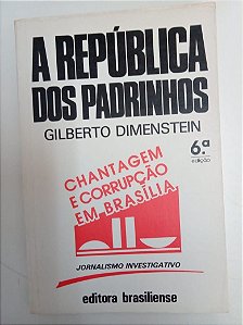 Livro a República dos Padrinhos Autor Dimenstein, Gilberto (1988) [usado]