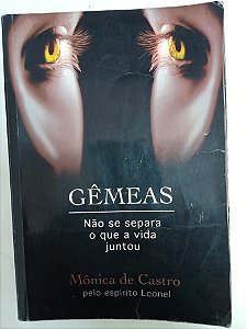 Livro Gêmeas - Não Se Separa o que a Vida Juntou Autor Castro, Monica de (2011) [usado]