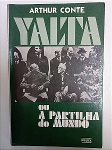 Livro Yalta - ou a Partilha do Mundo Autor Conte, Arthur (1986) [usado]