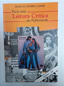 Livro para Uma Leitura Crítica da Publicidade Autor Soares, Ismar de Oliveira (1988) [usado]