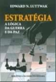 Livro Estratégia : a Lógica da Guerra e da Paz Autor Luttwak, Edward N. (2009) [usado]