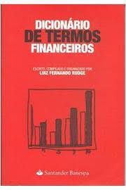 Livro Dicionário de Termos Financeiros Autor Rudge, Luiz Fernando (2003) [usado]